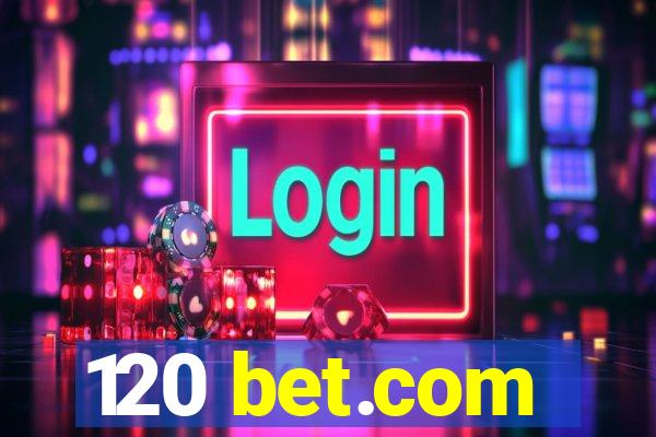 120 bet.com